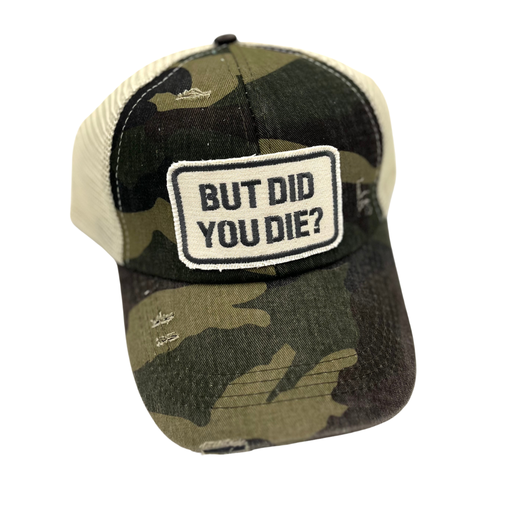 Camo  print custom embroidered But Did You Die criss cross ponytail hat