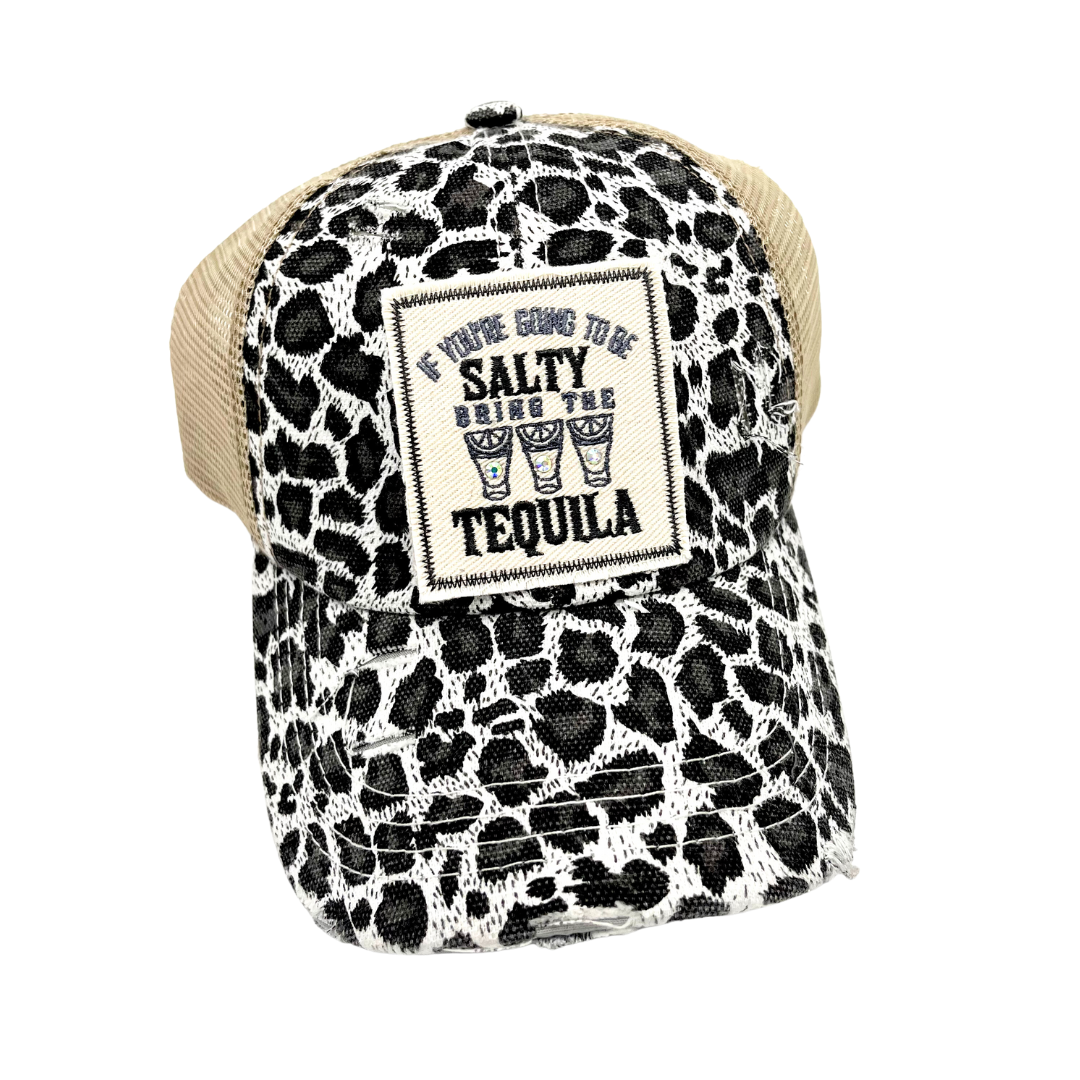 If You're Going To Be Salty Bring The Tequila Criss Cross Ponytail Trucker