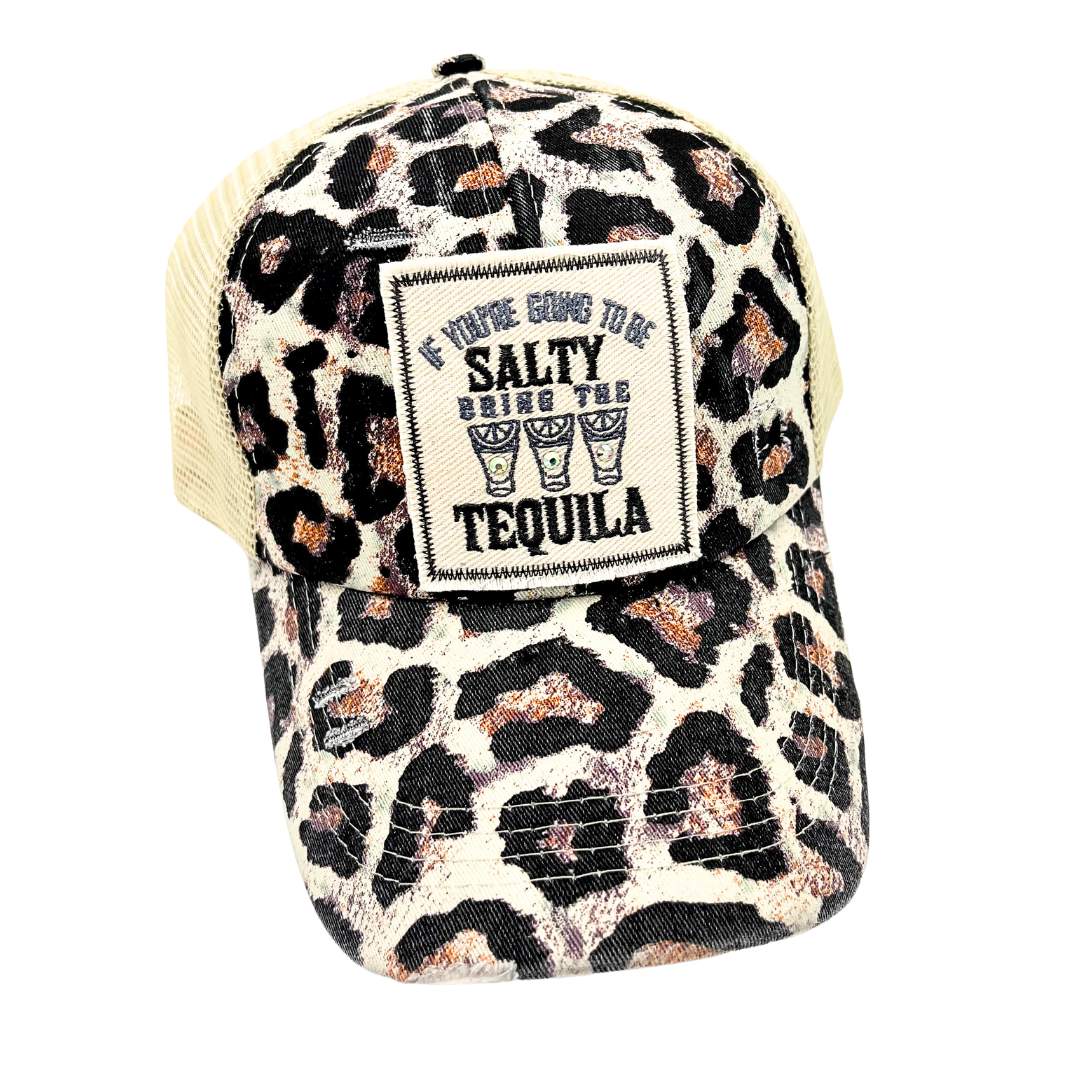 If You're Going To Be Salty Bring The Tequila Criss Cross Ponytail Trucker