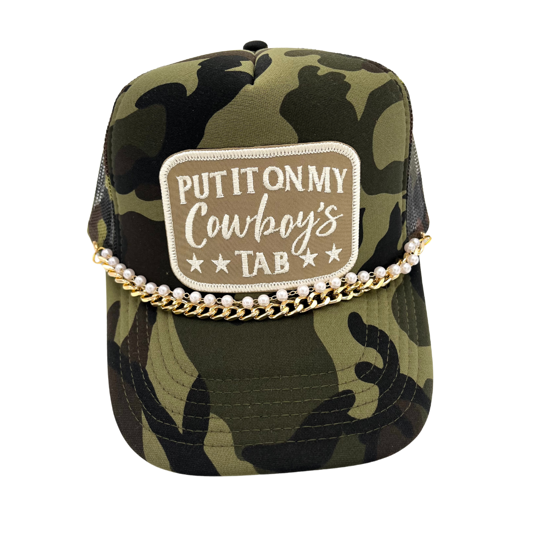 Put It On My Cowboy’s Tab . Custom Embroidered Patch . Trucker Hat