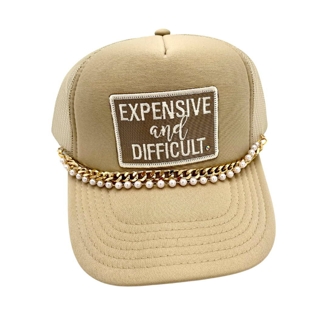 Expensive and Difficult . Embroidered Patch . Trucker Hat